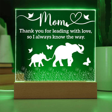 To Mom: You Lead with Love – Elephant Light-Up Acrylic Gift