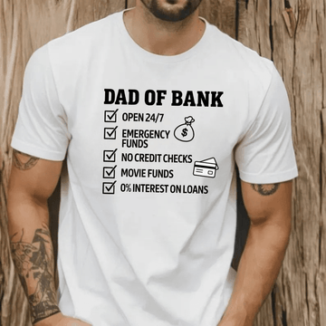 Funny Dad Bank Open 24/7 T-Shirt