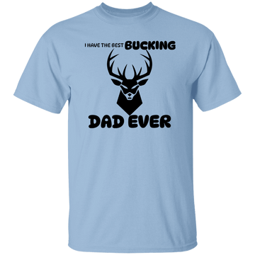 I Have The Best Bucking....T-Shirt