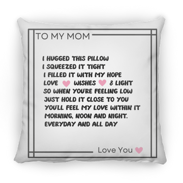 To My Mom Medium Square Pillow