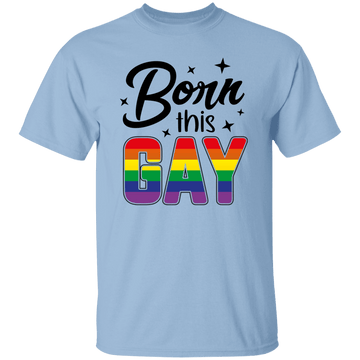 Born this Gay T-Shirt