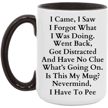 I Came, I Saw 15oz Mug