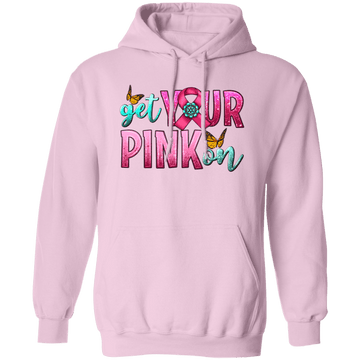 Get Your Pink Pullover Hoodie