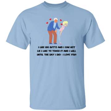 I Like Big Butts... T-Shirt