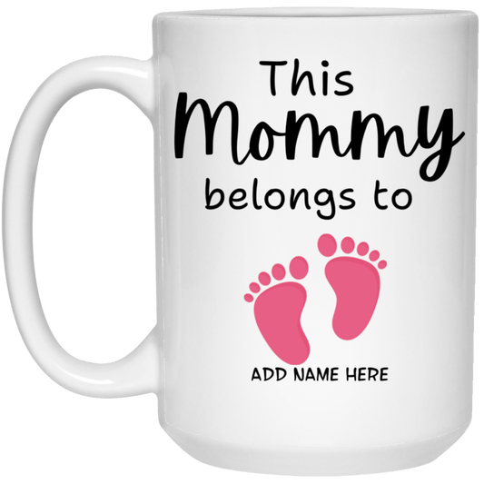 This Mommy belongs 15 oz Mug