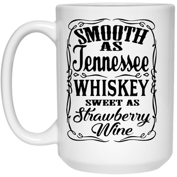 Smooth As Tennessee...15 oz Mug