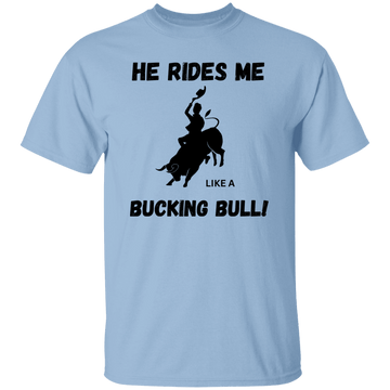 He rides me T-Shirt