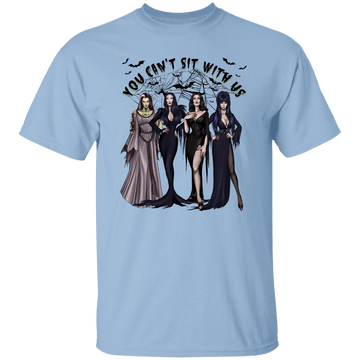 You Can't Sit With Us T-Shirt