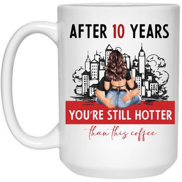 After 10 Years... 15 oz Mug