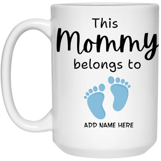 This Mommy Belongs 15 oz Mug