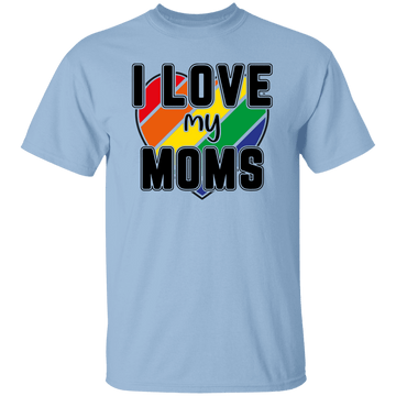 I Love My Moms T-Shirt
