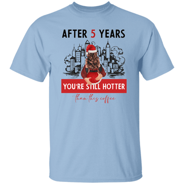 After 5 years T-Shirt