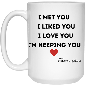 I Met You White Mug
