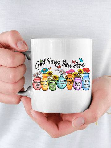 God Says You Are...15oz Mug