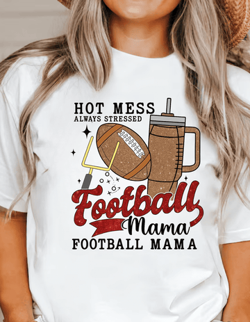 Hot Mess Always Stressed Football Mama Shirt