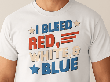 I Bleed Red, White & Blue T-Shirt