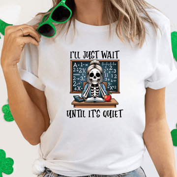 I'll just wait...T-Shirt