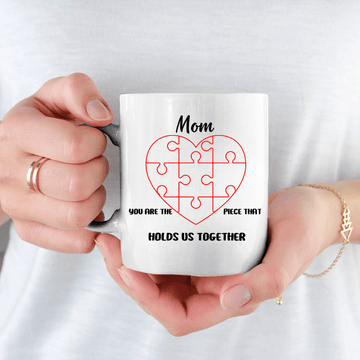 Mom You Are The Piece.. 15oz Mug