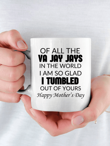 Of All the Va Jay Jays 15oz Mug