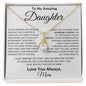 To My Amazing Daughter Love Always Mom - Alluring Beauty Necklace