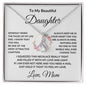 To My Beautiful Daughter Love Mom - Alluring Beauty Necklace