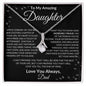 To My Amazing Daughter Love Dad - Alluring Beauty Necklace