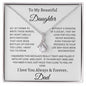 To My Beautiful Daughter Love Dad - Alluring Beauty Necklace