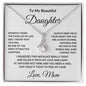 To My Beautiful Daughter Love Mom - Alluring Beauty Necklace