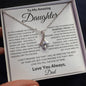 To My Amazing Daughter Love Always Dad- Alluring Beauty  Necklace