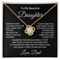To My Beautiful Daughter Love Dad - Love Knot Necklace