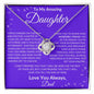 To My Amazing Daughter Love Dad - Love Knot Necklace