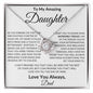 To My Amazing Daughter Love Always Dad- Love Knot Necklace