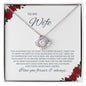 To My Wife - Love Knot Necklace