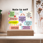 Note to Self-Acrylic Square Plaque