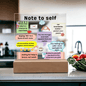 Note to Self-Acrylic Square Plaque