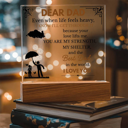 A Tribute to Dad’s Love & Support - Inspirational Acrylic Plaque