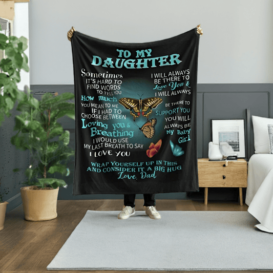 To My Daughter Love Dad Blanket