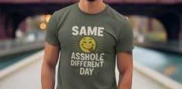 Same Asshole Different Day