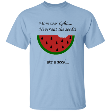 I Ate The Seed T-Shirt