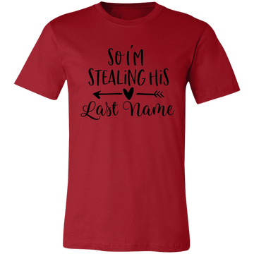I'm Stealing His Last Name Unisex Jersey Short-Sleeve T-Shirt