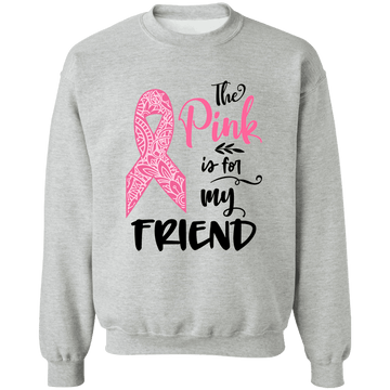 Wear Pink for a Friend Unisex Crewneck Pullover Sweatshirt