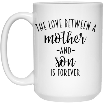 The Love Between Mother .... 15 oz. Mug