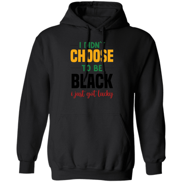 I Didn't Choose To Be Black
