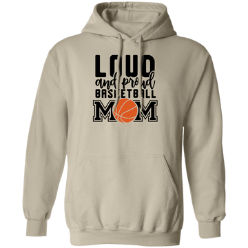 Loud Basketball Mom Pullover Hoodie