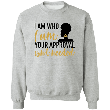I Am Who I Am Ladies Crewneck Pullover Sweatshirt