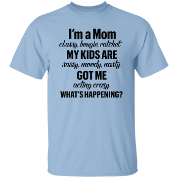 I'm a Mom .... T-Shirt