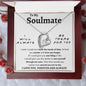 To My Soulmate- Forever Love Necklace