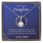 To My Beautiful Daughter Love Mom - Eternal Hope Necklace