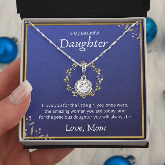 To My Beautiful Daughter Love Mom - Eternal Hope Necklace