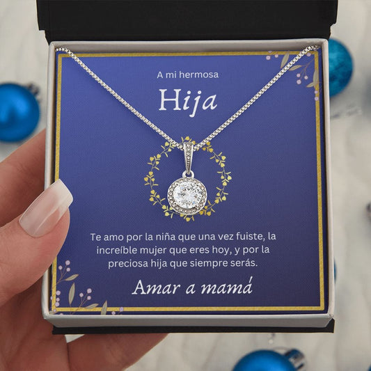 A mi hermosa Hija - Eternal Hope Necklace